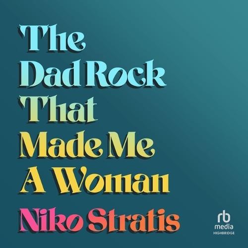 The Dad Rock That Made Me a Woman