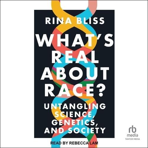What's Real about Race?: Untangling Science, Genetics, and Society
