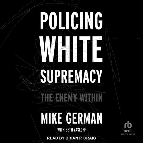 Policing White Supremacy: The Enemy Within