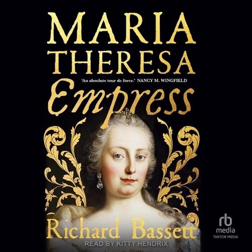 Maria Theresa: Empress: The Making of the Austrian Enlightenment
