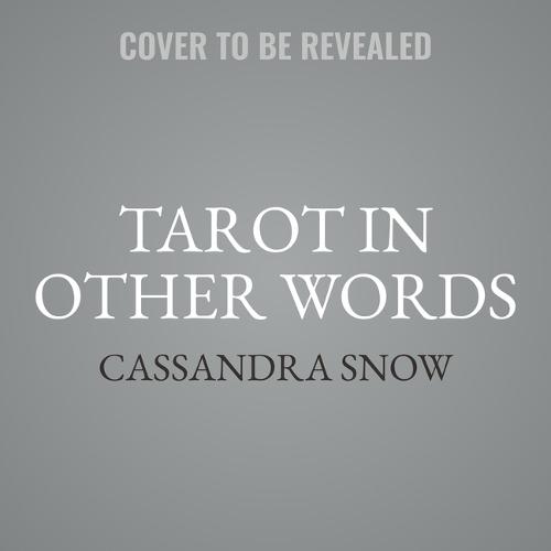 Tarot in Other Words: An Essential Anthology by Leading Queer Tarot Writers