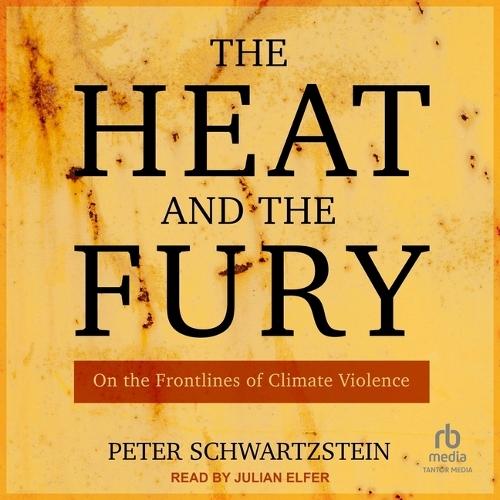 The Heat and the Fury: On the Frontlines of Climate Violence
