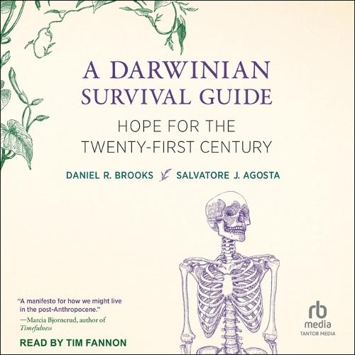 A Darwinian Survival Guide: Hope for the Twenty-First Century