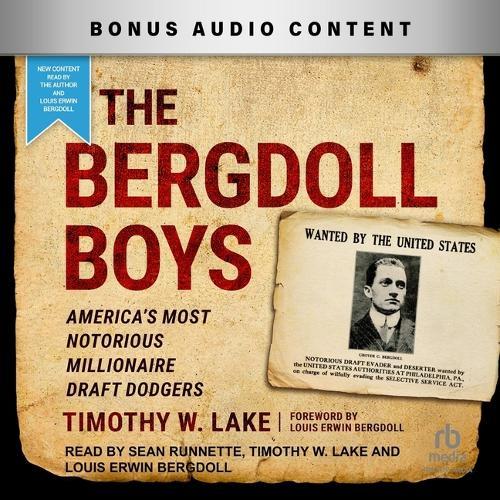 The Bergdoll Boys: America's Most Notorious Millionaire Draft Dodgers