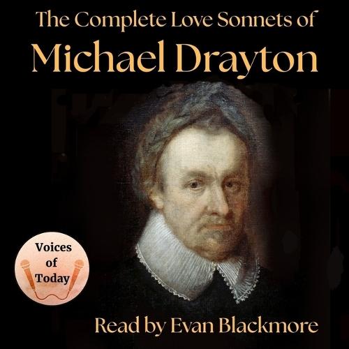 The Complete Love Sonnets of Michael Drayton