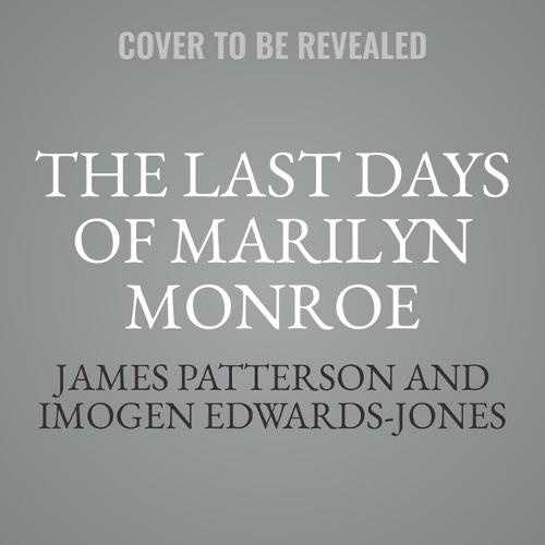 The Last Days of Marilyn Monroe: A True Crime Thriller