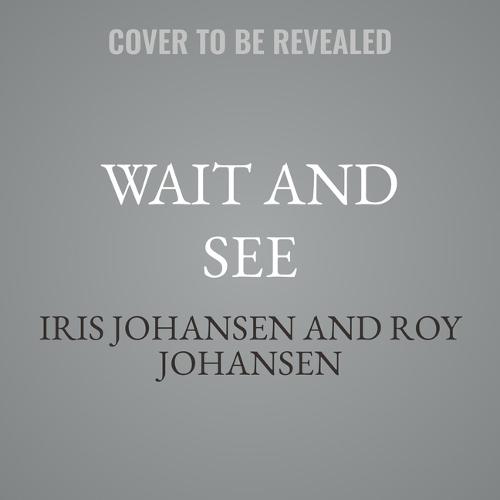 Wait and See