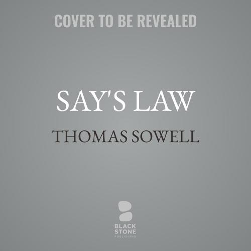 Say's Law: An Historical Analysis