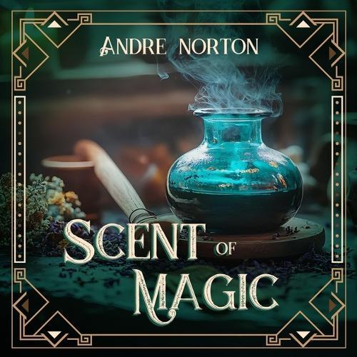 The Scent of Magic