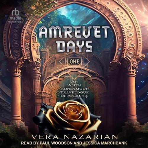 Amrevet Days One: An Alien Honeymoon Travelogue of Atlantis