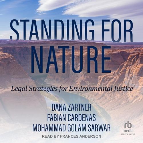 Standing for Nature: Legal Strategies for Environmental Justice