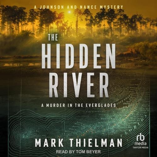 The Hidden River: A Murder in the Everglades
