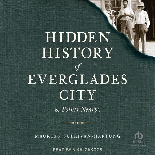 Hidden History of Everglades City & Points Nearby