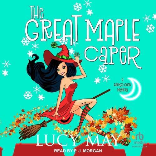The Great Maple Caper: A Wicked Good Mystery