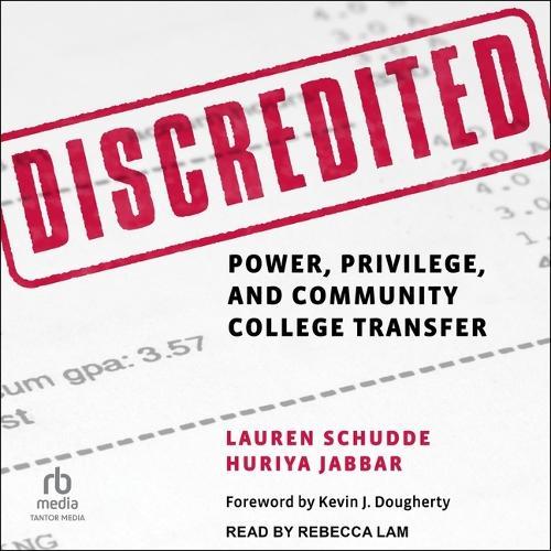 Discredited: Power, Privilege, and Community College Transfer