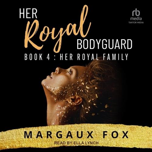 Her Royal Bodyguard Book 4: Her Royal Family