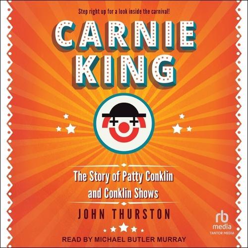 Carnie King: The Story of Patty Conklin and Conklin Shows