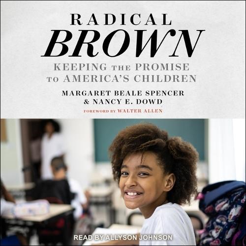 Radical Brown: Keeping the Promise to America's Children