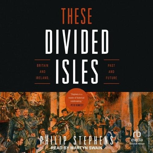 These Divided Isles: Britain and Ireland, Past and Future