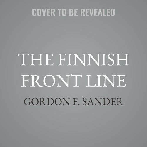 The Finnish Front Line: Kekkonen, Kennedy, and Khrushchev's Cold War Showdown