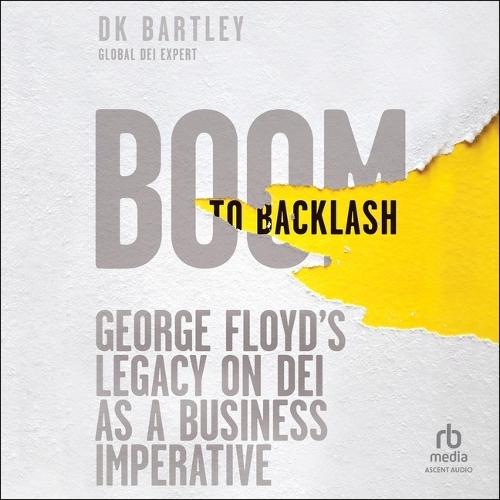 Boom to Backlash: George Floyd's Legacy on Dei as a Business Imperative