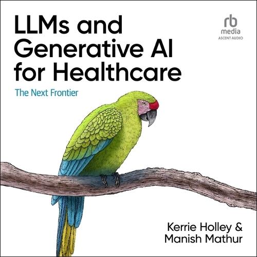 Llms and Generative AI for Healthcare: The Next Frontier