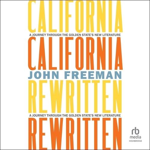 California Rewritten: A Journey Through the Golden State's New Literature