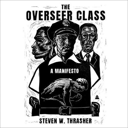 The Overseer Class: A Manifesto