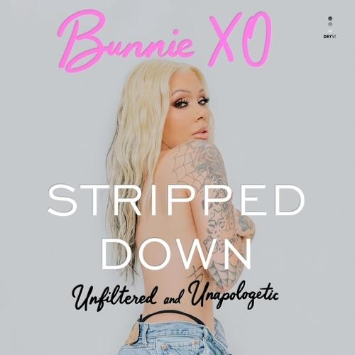 Stripped Down: Unfiltered and Unapologetic