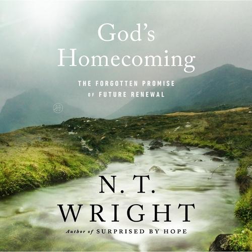 God's Homecoming: The Forgotten Promise of Future Renewal