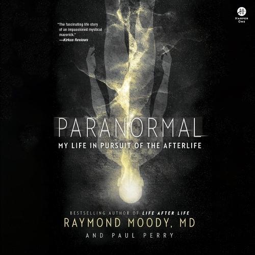 Paranormal: My Life in the Pursuit of the Afterlife