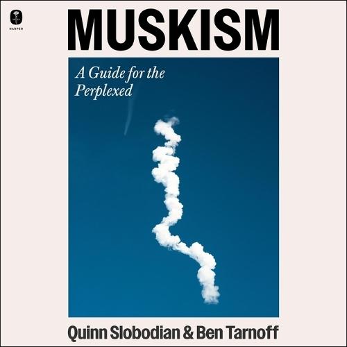 Muskism: A Guide for the Perplexed