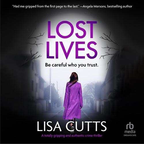 Lost Lives: A Totally Gripping and Authentic Crime Thriller