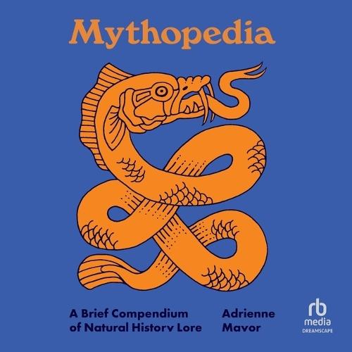 Mythopedia: A Brief Compendium of Natural History Lore