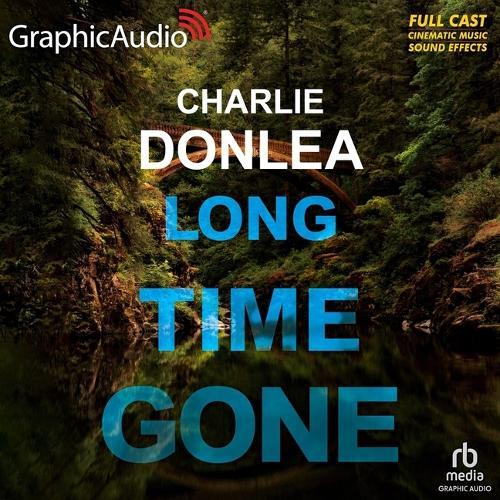 Long Time Gone [Dramatized Adaptation]