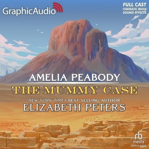 The Mummy Case [Dramatized Adaptation]: Amelia Peabody 3
