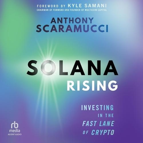 Solana Rising: Investing in the Fast Lane of Crypto