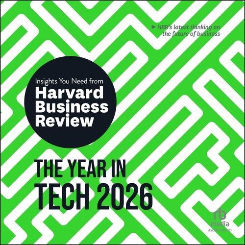 The Year in Tech, 2026: The Insights You Need from Harvard Business Review