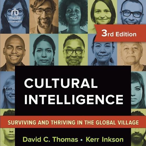 Cultural Intelligence, 2nd Edition: Living and Working Globally