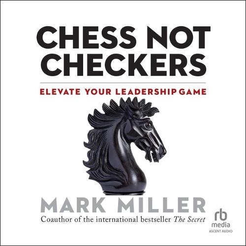 Chess Not Checkers: Elevate Your Leadership Game