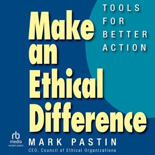 Make an Ethical Difference: Tools for Better Action