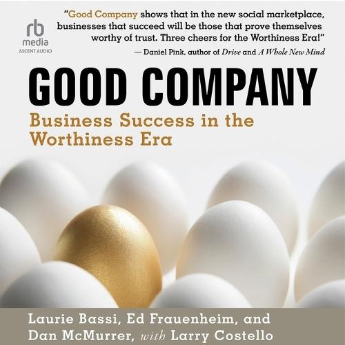 Good Company: Business Success in the Worthiness Era