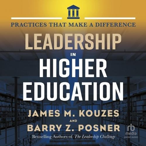 Leadership in Higher Education: Practices That Make a Difference