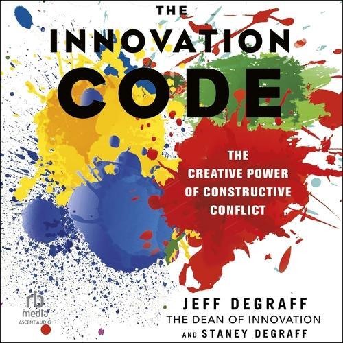 The Innovation Code: The Creative Power of Constructive Conflict