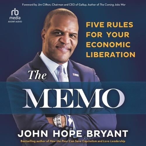 The Memo: Five Rules for Your Economic Liberation