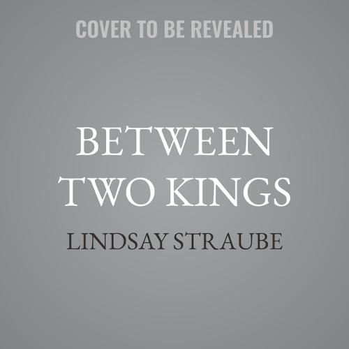 Between Two Kings