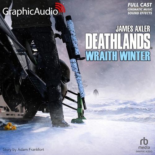 Wraith Winter [Dramatized Adaptation]: Deathlands 157