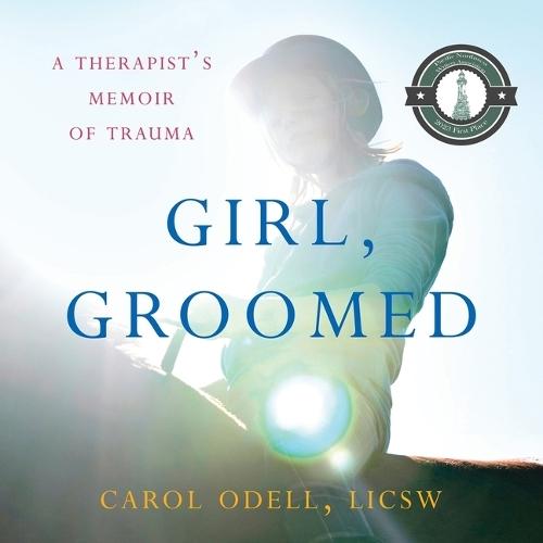 Girl, Groomed: A Therapist's Memoir of Trauma