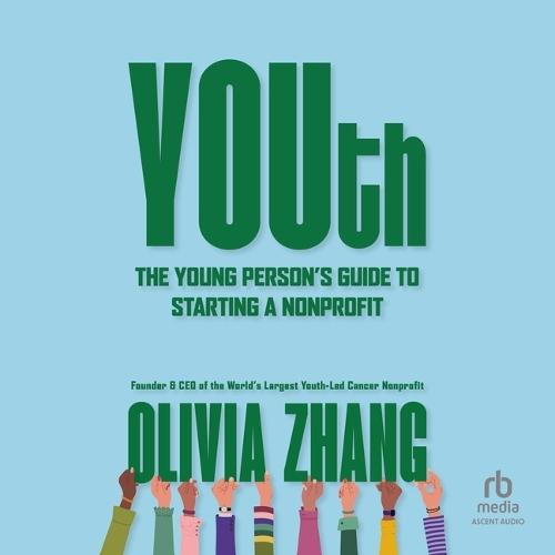 Youth: The Young Person's Guide to Starting a Nonprofit