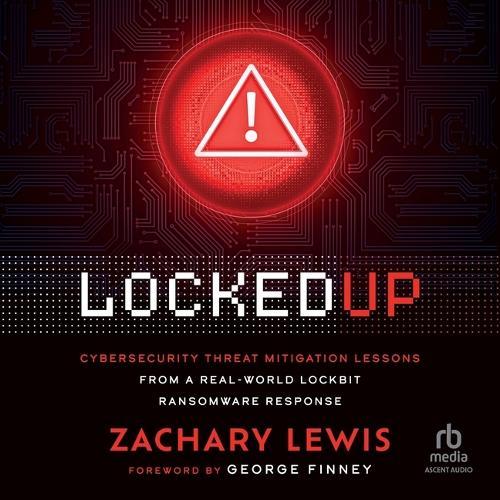 Locked Up: Cybersecurity Threat Mitigation Lessons from a Real-World Lockbit Ransomware Response